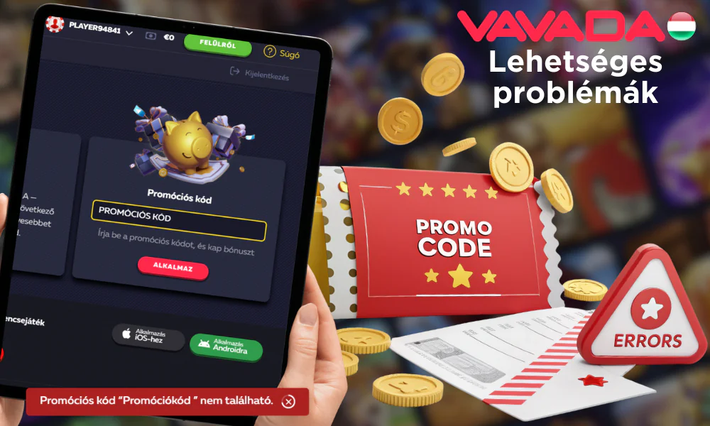 Néhány lehetséges probléma a promóciós kód használatával